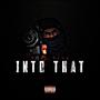 Into That (Explicit)