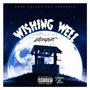 Wishing Well (feat. Andre Ak) [Explicit]