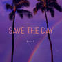 Save The Day (Explicit)