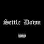 Settle Down (Explicit)