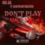 DON'T PLAY WIT ME (feat. BabyNimpSwervo) [Explicit]