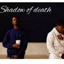 Shadow Of Death (Explicit)