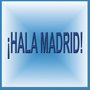 ?Hala Madrid !