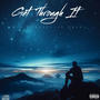 Get Through It (feat. ily.Havoc) [Explicit]