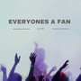 Everyones a Fan (Explicit)