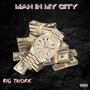 Man In My City (Explicit)