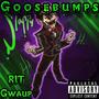 GOOSEBUMPS ! (Explicit)