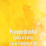 Solta a Carta Carai Tigrinho Fdp (Explicit)