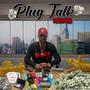 Plug Talk (Explicit)