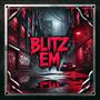 Blitz Em (feat. Kslime & Kash zay)