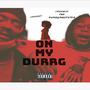 On My Durrg (feat. Crinack the DurrgMaster) [Explicit]