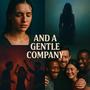 And A Gentle Company