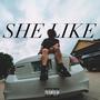 SHE LIKE (Explicit)