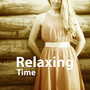 Relaxing Time - Good Note to Rest, Interesting Music during Leisure Time, Little Snooze, Memories of Beach, Lounging on Couch