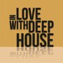 In Love with Deep House