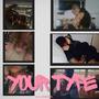 Your Type (Produced By Noisy) [Explicit]