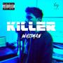 KILLER (feat. Whitman)