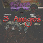 3 Amigos (Explicit)