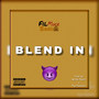 Blend In (Explicit)