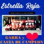 Estrella Roja  Garra y Casta de Campeón