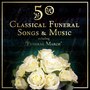 50 Classical Funeral Songs & Music Including 