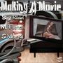 Making A movie (Explicit)