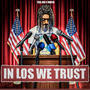 In Los We Trust (Explicit)