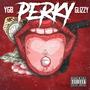 PERKY (feat. GLIZZY) [Explicit]