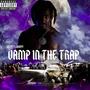 Vamp In The Trap (Explicit)