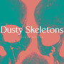 Dusty Skeletons