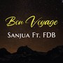 Bon Voyage (feat. FDB) [Explicit]