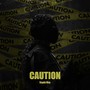 Caution