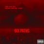 6ix Paths (feat. Sourav, Mc Sky, Boy B, Rude Maddy, Lyrical Syrup & Extremity) [Explicit]