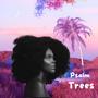 Psalm Trees (Explicit)