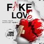 Fake Love (Oak Cliff Boom) [Explicit]