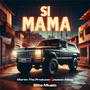 SI MAMA (feat. Martin producer) [Explicit]