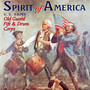 United States Army Old Guard Fife and Drum Corps: Spirit of America