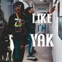 Like Im Yak (Explicit)