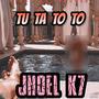 Tu Ta To To (feat. Jhoel K7 & Megadivo Produce)