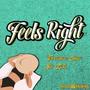 Feels Right (feat. Sir Rah) [Explicit]