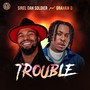Trouble (feat. Graham D)