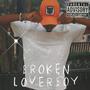 BROKEN LOVERBOY (Explicit)