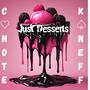 Just Desserts (feat. Kyle Neff) [Explicit]