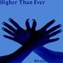 Higher Than Ever