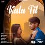 Kala Til (feat. Abhishek Shakya)