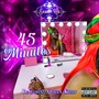 45 Minutes (feat. Queen Kizzy) [Explicit]