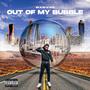 Out Of My Bubble (Explicit)