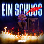 EIN SCHUSS (Explicit)