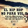 El Hip Hop No Para, Vol. 2 (feat. Lalo Rap, Silo Rap, Worley8, TreurezX, Eseemeo, Terapiao, Leru, Syro & Sero21) [Explicit]