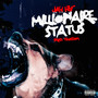 Millionaire Status (Explicit)